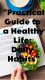  joaquin califano - "Practical Guide to a Healthy Life: Daily Habits".