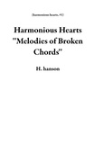  H. hanson - Harmonious Hearts ''Melodies of Broken Chords'' - harmonious hearts, #1.