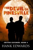 Hank Edwards - The Devil of Pinesville - Critter Catchers, #4.