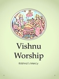  Krishna's Mercy - Vishnu Worship.