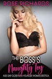  Rose Richards - The Boss's Naughty Toy: Age Gap Older Man Younger Woman Erotica - The Office Brat, #2.