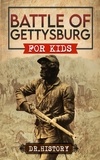  Dr. History - Battle of Gettysburg for Kids.