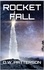  D.W. Patterson - Rocket Fall - Rocket Series, #2.