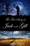  Paulette Rae - The True Story of Jack &amp; Gill.