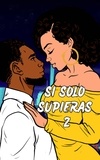  Michelle Robinson - Si Solo Supieras 2 - SI SOLO SUPIERAS, #2.