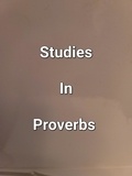  James Dobbs - Studies In Proverbs.