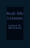  Lance D. Williams - Real-life Lessons.