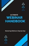  Bob Smith - Ultimate Webinar Handbook.