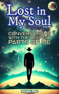 SERGIO RIJO - Lost in My Soul: Conversations With the Deepest Parts of Me.