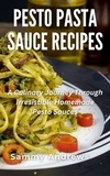  Sammy Andrews - Pesto Pasta Sauce Recipes.