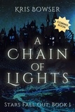  Kris Bowser - A Chain of Lights - Stars Fall Out, #1.