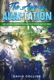  David Collins - The Age of Adaptation  How Climate Change is Reshaping Our World and Our Minds.
