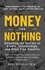 Gary Covella, Ph.D. - Money for Nothing: Unlocking the Secrets of Grants, Scholarships, and Other Free Benefits.
