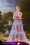  Dawn Brower - Rogue Wallflower - Revenge of the Wallflowers, #18.