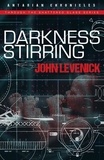  John Levenick - Darkness Stirring - Through the Shattered Glass Series, #1.