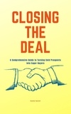  Heather Garnett - Closing the Deal: A Comprehensive Guide to Turning Cold Prospects into Eager Buyers.
