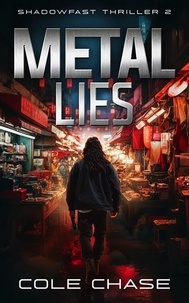  Cole Chase - Metal Lies - Shadowfast Action Thriller, #2.