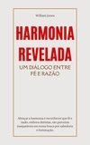 William Jones - Harmonia Revelada: Um Diálogo Entre Fé e Razão.