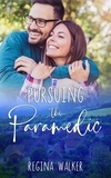  Regina Walker - Pursuing the Paramedic - Small Town Romance in Double Creek, #1.
