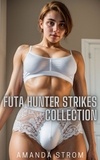  Amanda Strom - Futa Hunter Strikes Collection.