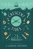  J. Aaron Gruben - Crescent Tides - Tangled Eons, #1.