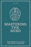  Brian Gibson - Mastering the Mind The Benefits of Fast and Slow Thinking.