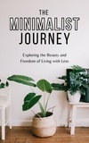  Melinda Dean - The Minimalist Journey: Exploring the Beauty and Freedom of Living with Less.