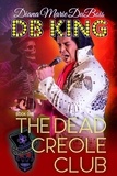  Diana Marie DuBois - DB The Dead Creole Club - The Dead Creole Club, #1.