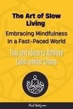  Paul Addyman - The Art of Slow Living: Embracing Mindfulness in a Fast-Paced World.