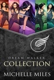  Michelle Miles - Dream Walker Collection - Dream Walker, #6.