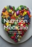  Dorothy T. Brown - Nutrition as Medicine: Harnessing Food to Fight Disease - Fight Disease, #1.