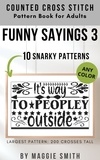  Maggie Smith - Funny Sayings 3 | Snarky Counted Cross Stitch Pattern Book for Adults.