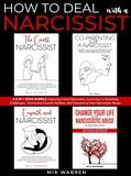  Mia Warren - How to Deal with a Narcissist: A 4-in-1 Book Bundle: Exposing Covert Narcissism, Surviving Co-Parenting Challenges,  Harnessing Empath Abilities, and Triumphing Over Narcissistic Abuse. - Narcissism.