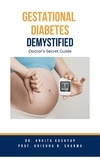  Dr. Ankita Kashyap et  Prof. Krishna N. Sharma - Gestational Diabetes Demystified: Doctor's Secret Guide.