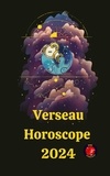  Angeline A. Rubi et  Alina A Rubi - Verseau Horoscope 2024.