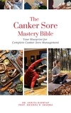  Dr. Ankita Kashyap et  Prof. Krishna N. Sharma - The Canker Sore Mastery Bible: Your Blueprint for Complete Canker Sore Management.