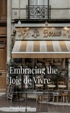  Joseph Fansler - Embracing the Joie de Vivre: Your Guide to French Real Estate and a Bright Future Ahead Active.