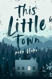  Nora Blake - This Little Town.