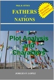  Jorges P. Lopez - Paul B. Vitta's Fathers of Nations: Plot Analysis and Characters - A Study Guide to Paul B. Vitta's Fathers of Nations, #1.