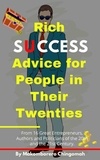  Makomborero Chingomah - Rich Success Advice for People in Their Twenties..
