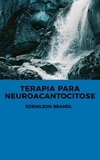  Edenilson Brandl - Terapia para Neuroacantocitose.