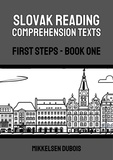  Mikkelsen Dubois - Slovak Reading Comprehension Texts: First Steps - Book One - Slovak Reading Comprehension Texts.
