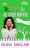  Olivia Sinclair - The Virgin and the Other Brother - Truly Devious Matchmakers, #6.