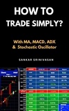  Sankar Srinivasan - How to Trade Simply?.