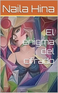  Naila Hina - El Enigma Del Cifrado.