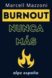  Alpz Espana - ¡Burnout Nunca Más! : Consejos Para Evitar El Agotamiento.