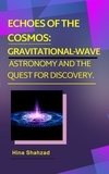  Hina Shahzad - Echoes of the Cosmos:  Gravitational-Wave  Astronomy and the Quest for Discovery..