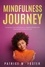  Patrice M Foster - Mindfulness Journey: Loving Your Inner Child  Replace a Negative Mindset with Healing That Comes from Love.