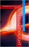  Leonardo Guiliani - Eternal Twilight  Navigating the End of the Universe.