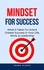  Frank Albert - Mindset For Success: What It Takes To Unlock Greater Success in Your Life, Work, &amp; Leadership.